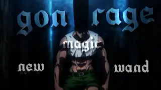 gon rage new magic wand amv/edit