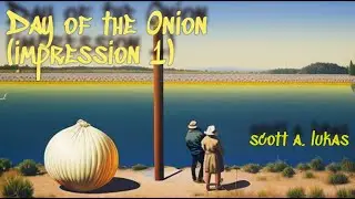 Day of the Onion - Impression 1