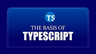 Learn Typescript Fundamentals: Introduction to Typescript and Compilation.