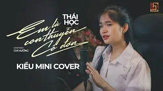 EM LÀ CON THUYỀN CÔ ĐƠN - THÁI HỌC | COMPOSER: CHÍ HƯỚNG | COVER KIỀU MINI