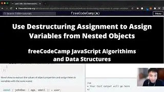 Use Destructuring Assignment to Assign Variables from Nested Objects (ES6) freeCodeCamp tutorial