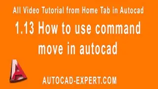 1.13 How to use command move in autocad
