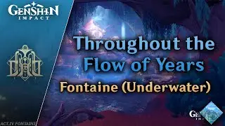 Throughout the Flow of Years — Fontaine Underwater BGM | Genshin Impact OST: Fountain of Belleau
