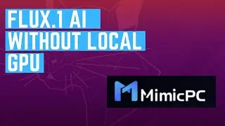 How to Run Flux AI with any Computer using MimicPC
