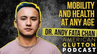 Sleep, Increased Mobility and Strength Training with Dr. Andy Fata-Chan