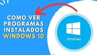 COMO VER PROGRAMAS INSTALADOS EN WINDOWS 10 ✅