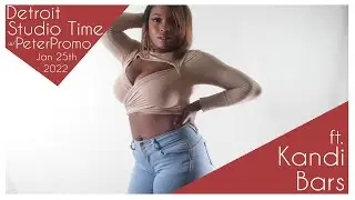 Detroit StudioTime w/ PeterPromo ft Kandi Bars