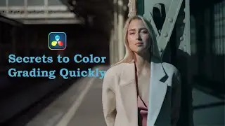 Secrets to Color Grading Quickly | DaVinci Resolve 17 Tutorial | 2021