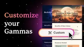 How to customize your Gamma | Customization Tips | Gamma Tutorial