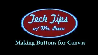Tech Tips Creating Canvas Buttons