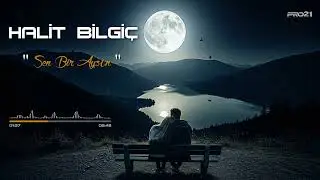 Halit Bilgiç - Sen Bir Aysın