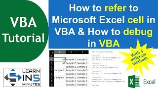 How to refer to Excel cell in VBA| How to Debug in VBA| Learn in 5 Minutes