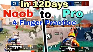 PUBG CLAW |4 Finger Practice |Noob to Average Pro in 12 Days