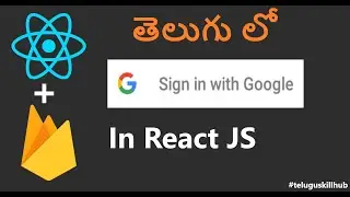 Sign In With Google In React JS | React JS Projects In Telugu