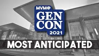 Gen Con 2021 Most Anticipated
