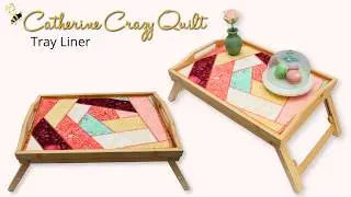 Catherine Crazy Quilt Serger Tray Liner INTRO