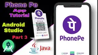 Phone Pe App Tutorial in Android Studio | Android with JAVA Project Tutorials UX | PART 3