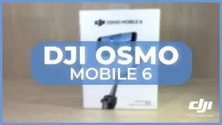 DJI OSMO Mobile 6 - Unboxing