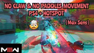 Movement NO CLAW or SCUF paddles.. PS4 + HOTSPOT! (CONSOLE player on MW3)