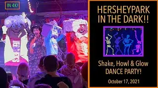 HERSHEYPARK In The DARK in 4K!! Shake, Howl & Glow Dance Party, Spooky Rides, Arcade Fun! 10-17-21