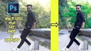 How To Edit Your Fast Photo In Photoshop. for Beginners.