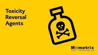 Toxicity Reversal Agents | NCLEX Review