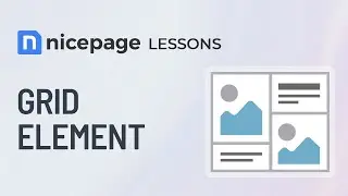 Nicepage Lessons: Grid Element
