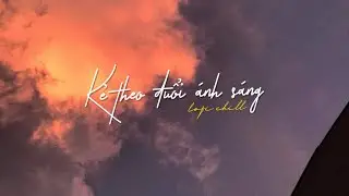 Nguyện làm chiếc bóng của người tôi thương... Những bản lofi chill buồn hay nhất hiện nay!!