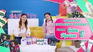 Glow TV EP 55 | Celine & Marissa Shares the World of mix-matched Heaven Products!