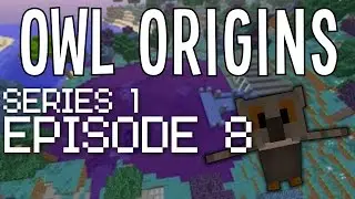 Owl Origins: S1-EP8 - Tree drugs
