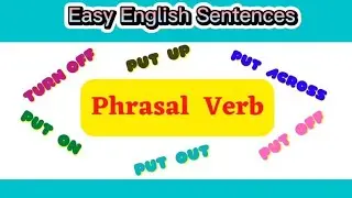 Pharasal Verb || Meaning & Sentences || Easy English Sentences