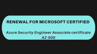 How I renewed AZ-500 certificate for FREE | Microsoft Certified: Azure Security Engineer Associate
