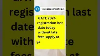 GATE 2024 registration last date today without late fees, apply at gate2024.iisc.ac.in 