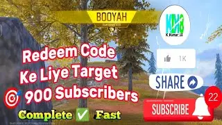 Redeem Code Ke Liye Target 🎯 900 Subscriber Complete ✅ Fast
