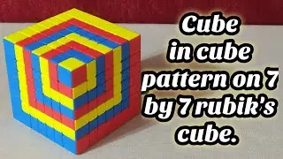 7 by 7 rubik's cube pattern#1.( cube in cube in cube in cube In cube in cube in cube).