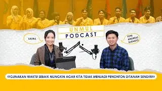 JANGAN SAMPAI KITA MENJADI PENONON DI TANAH KITA SENDIRI | Unmul Podcast Episode 4