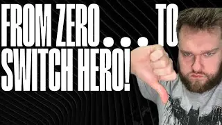 ZERO TO SWITCH HERO… BUT I’M STILL A ZERO (Episode 2)