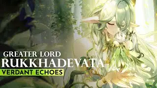 Greater Lord Rukkhadevata - Verdant Echoes (Fan-Made Soundtrack) | Genshin Impact