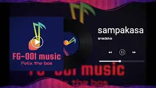 sampakasa official audio FT ANADEKA