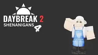 Daybreak 2 Iris Shenanigans 4