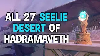 All 27 Location Seelie Desert of Hadramaveth Genshin Impact 3.4