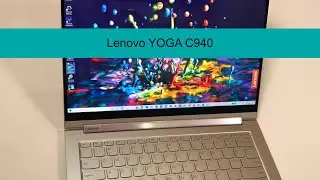 Lenovo YOGA C940 review in terms of application, and user-experience.