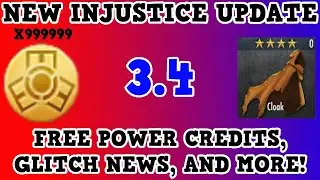 INJUSTICE NEW 3.4 UPDATE RELEASED | FREE POWER CREDITS, GLITCH PATCHED, BUG FIXES, AND MORE!