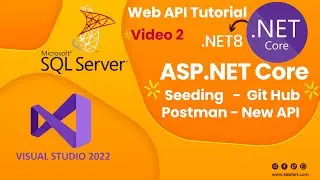 Asp.net Core 8 Web API Full Course Video 2 (Seeding - Create Api - Git Hub -All controll - Postman