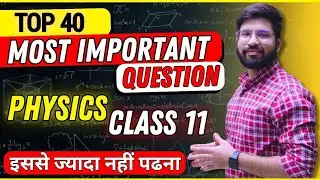Most Important Question Physics Class 11🔥
