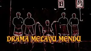 DRAMA MELAYU MENDU I XII MIPA 1 KELOMPOK 2