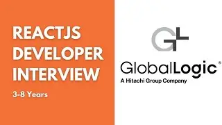 GlobalLogic ReactJS Interview | React Developer | 3 -8 Years | Middle ReactJS Developer 2025