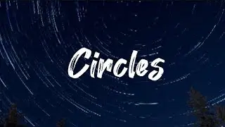 Post Malone - Circles (Lyrics)