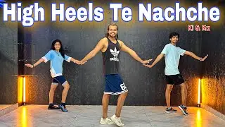 High Heels Te Nachche | Fitness Dance | Bollyfit | Zumba | Akshay Jain Choreography  
