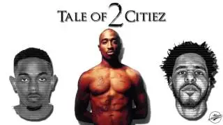J Cole - Tale Of 2 Citiez (Remix) ft. 2Pac & Kendrick Lamar
